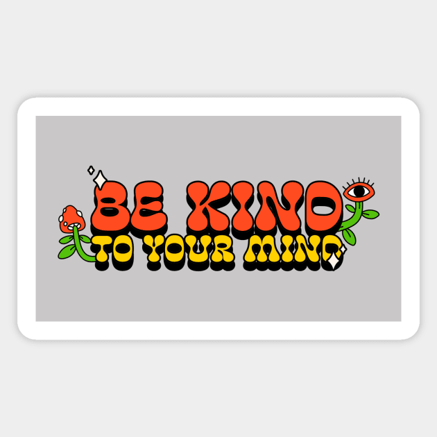 Vintage Be Kind To Your Mind Sticker by TeeTrendz